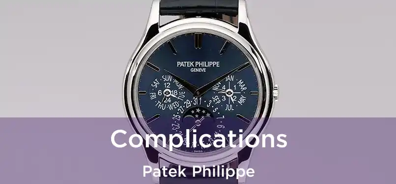  Complications Patek Philippe
