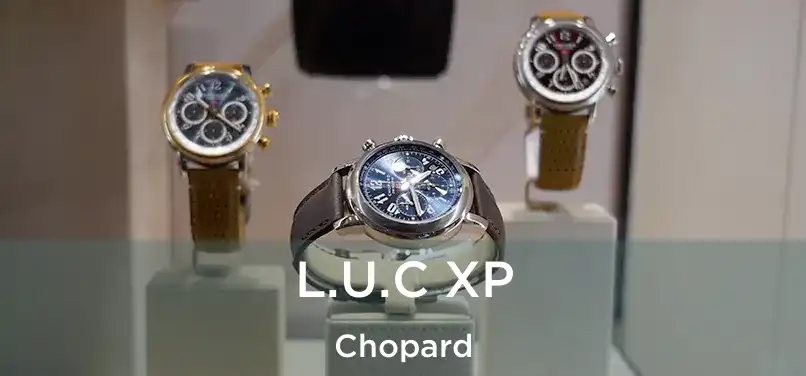  L.U.C XP Chopard
