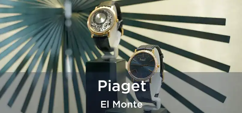 Piaget El Monte