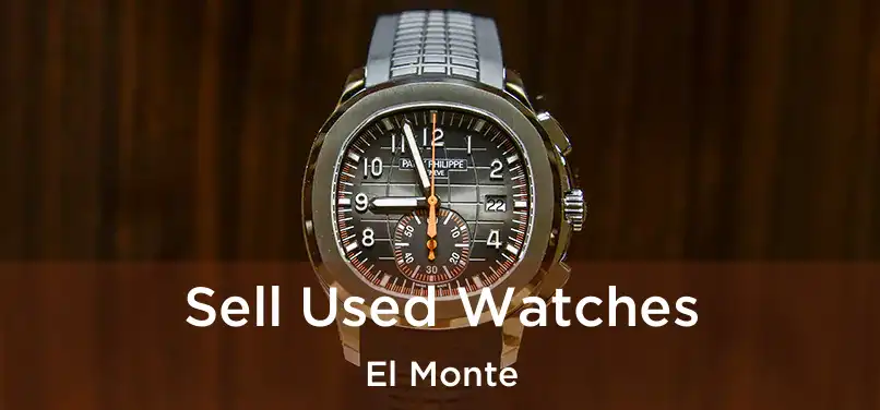  Sell Used Watches El Monte